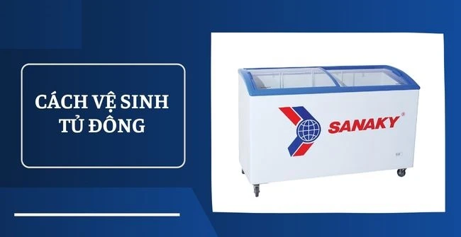 Cách vệ sinh tủ đông an toàn và đúng cách