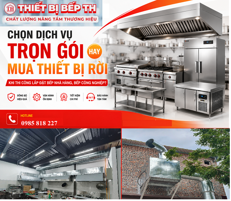 Thiết Bị Bếp công nghiệp Nên Chọn Dịch Vụ Chọn Gói Hay Mua Thiết bị Rời?