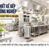 Quy trình thiết kế bếp công nghiệp chuyên nghiệp từ A–Z